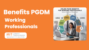 Benefits of Pursuing an Online PGDM for Working Professionals