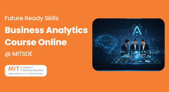 Business Analytics Course: Syllabus, Fees, Career Scope, and Why MITSDE is the Best Choice