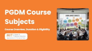 PGDM Course Subjects Complete Syllabus Overview for 2025