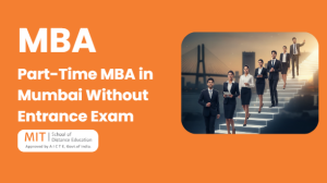 Part-Time MBA in Mumbai Without Entrance Exam