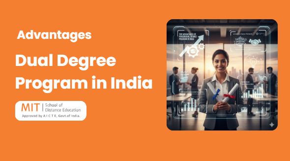 Top Advantages of Pursuing a Dual Degree Program in India