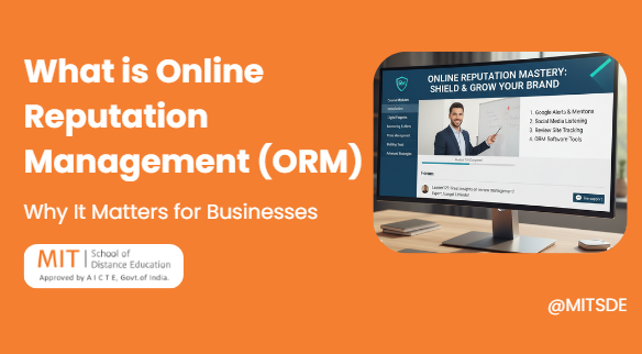 What is Online Reputation Management (ORM) and Why It Matters for Businesses