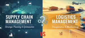 supply chain management vs logistics management