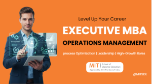 Executive MBA in Operations Management Level Up Your Career