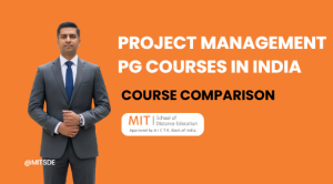 Project Management PG Courses in India Duration, Fees & Job Opportunities