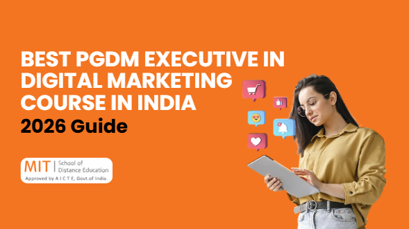 Best PGDM Executive in Digital Marketing Course in India – 2026 Guide