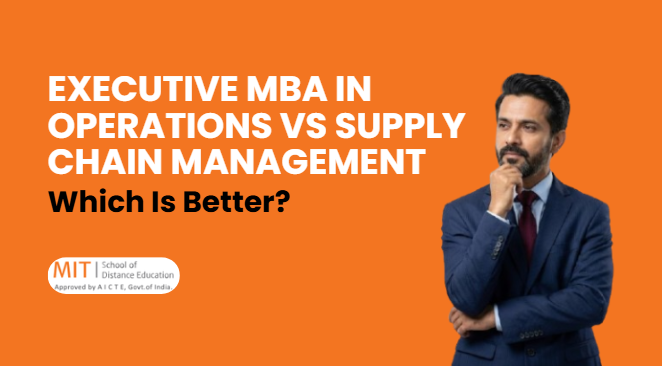 executive mba in operations vs supply chain management